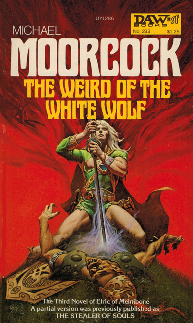 <b><I>The Weird Of The White Wolf</I></b>, 1977, DAW p/b CA